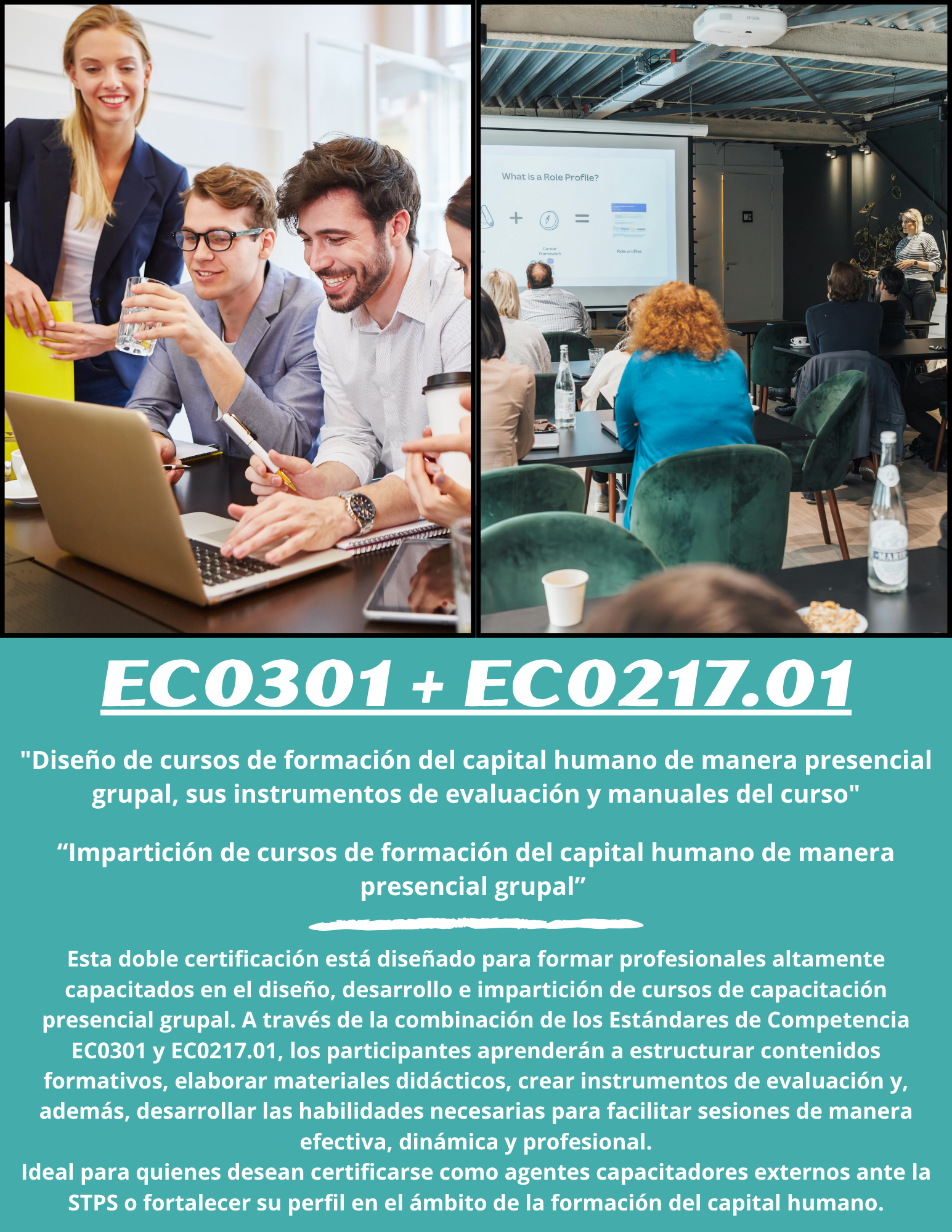 Doble Certificación: EC0301 “Diseño de cursos de formación del capital humano de manera presencial grupal, sus instrumentos de evaluación y manuales del curso” + EC0217.01 “Impartición de cursos de formación del capital humano de manera presencial grupal”